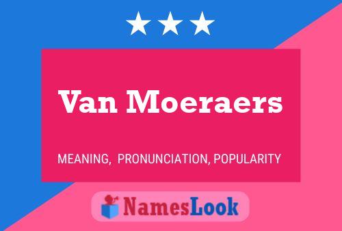 Van Moeraers 名字海报