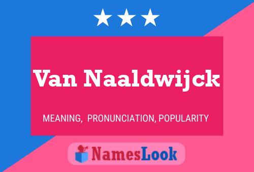 Van Naaldwijck 名字海报