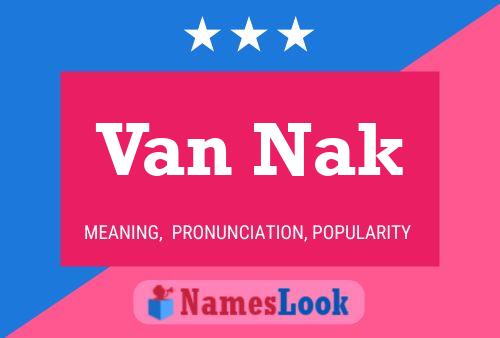 Van Nak 名字海报