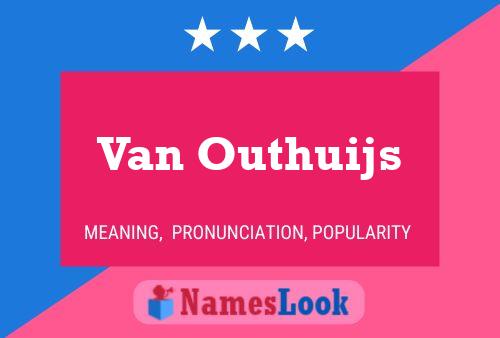 Van Outhuijs 名字海报