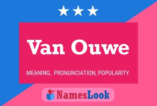 Van Ouwe 名字海报