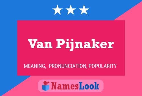 Van Pijnaker 名字海报