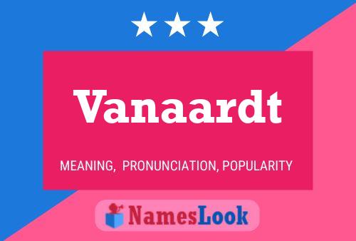 Vanaardt 名字海报