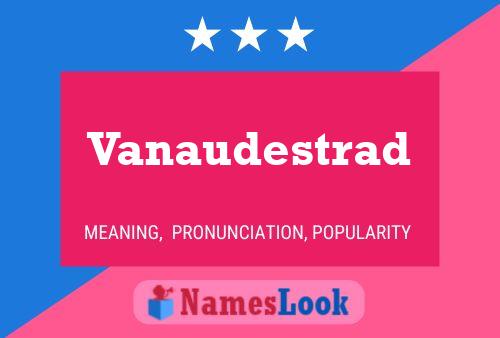 Vanaudestrad 名字海报