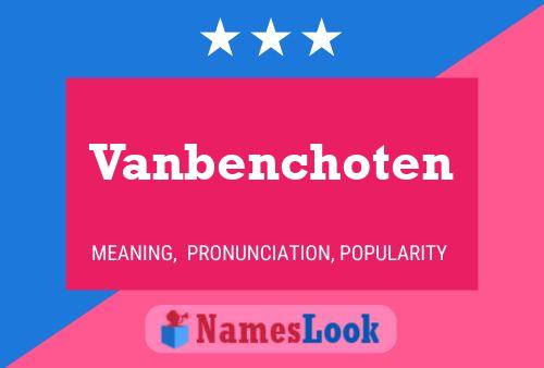 Vanbenchoten 名字海报