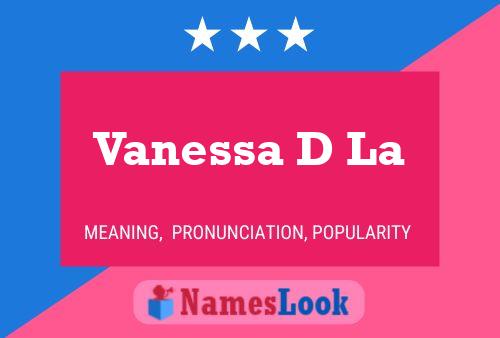 Vanessa D La 名字海报