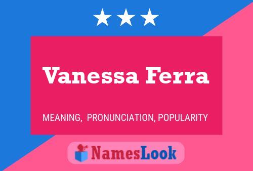 Vanessa Ferra 名字海报