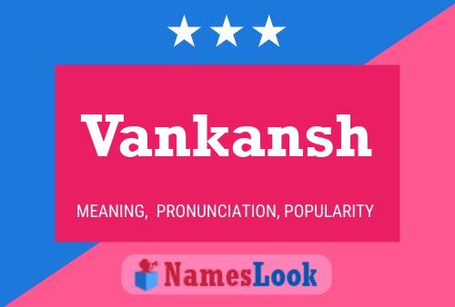 Vankansh 名字海报