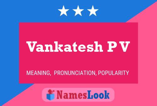 Vankatesh P V 名字海报