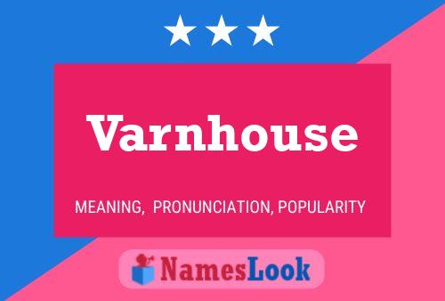 Varnhouse 名字海报