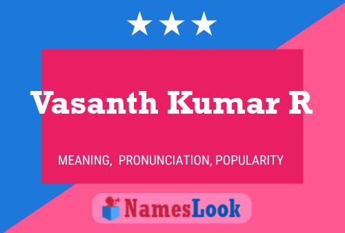 Vasanth Kumar R 名字海报