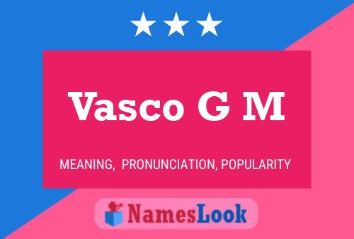 Vasco G M 名字海报