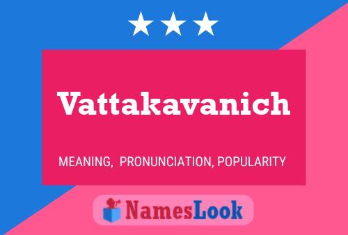 Vattakavanich 名字海报