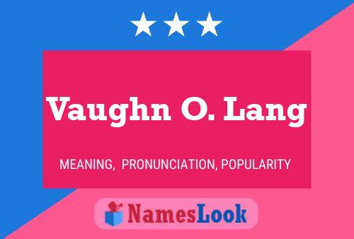 Vaughn O. Lang 名字海报