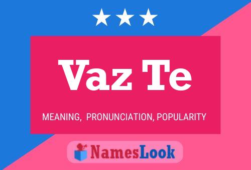 Vaz Te 名字海报