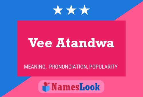 Vee Atandwa 名字海报