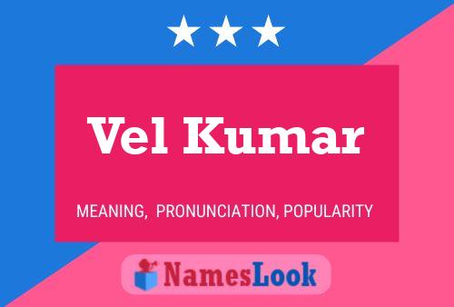 Vel Kumar 名字海报