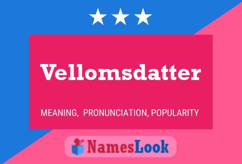 Vellomsdatter 名字海报