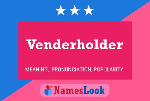 Venderholder 名字海报