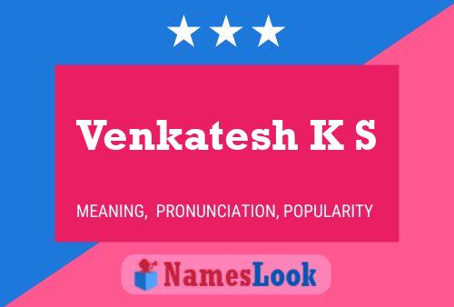 Venkatesh K S 名字海报