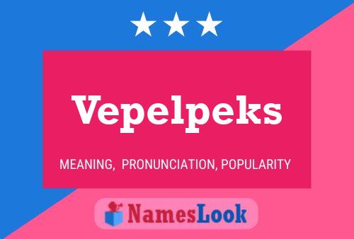 Vepelpeks 名字海报