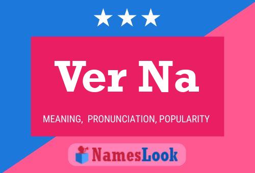 Ver Na 名字海报