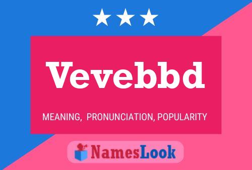 Vevebbd 名字海报