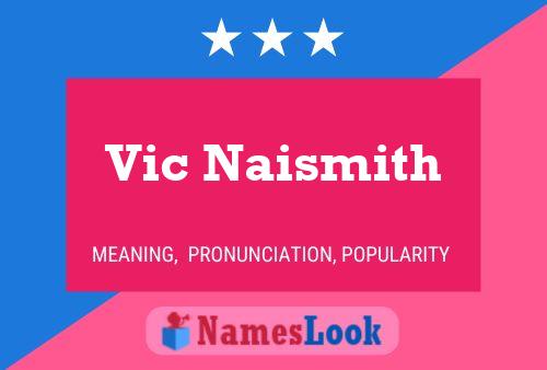 Vic Naismith 名字海报