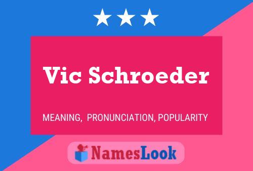 Vic Schroeder 名字海报