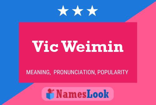 Vic Weimin 名字海报