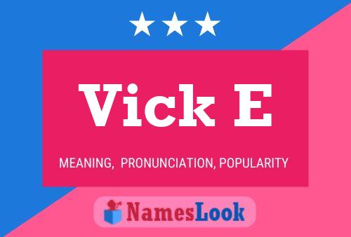 Vick E 名字海报