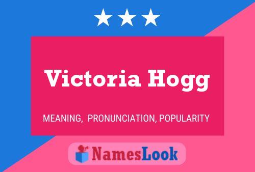 Victoria Hogg 名字海报