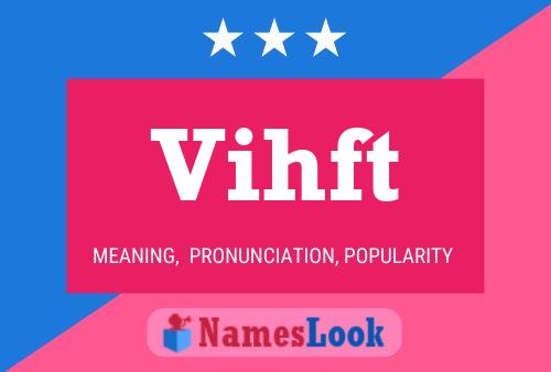 Vihft 名字海报