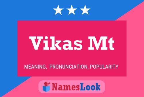 Vikas Mt 名字海报