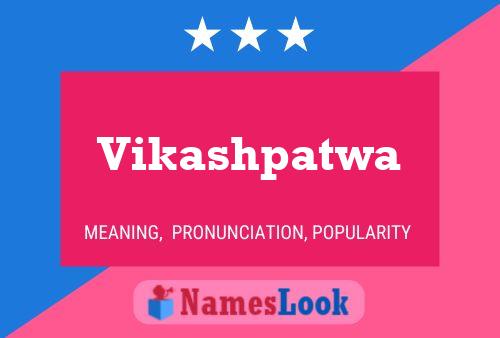 Vikashpatwa 名字海报