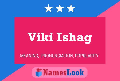 Viki Ishag 名字海报