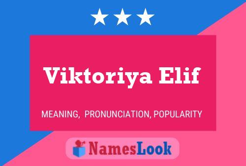 Viktoriya Elif 名字海报