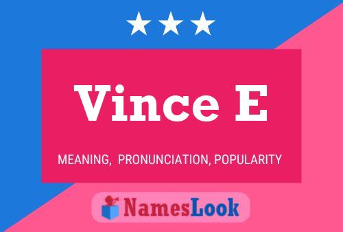 Vince E 名字海报