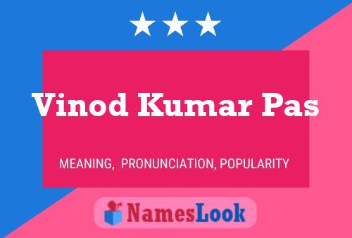 Vinod Kumar Pas 名字海报