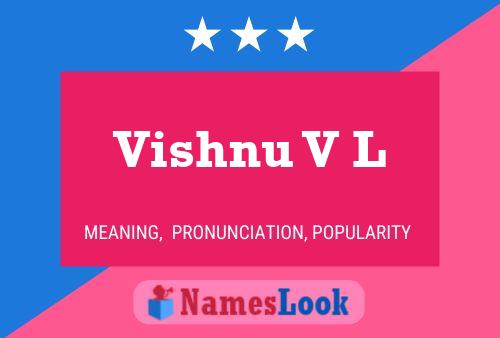 Vishnu V L 名字海报