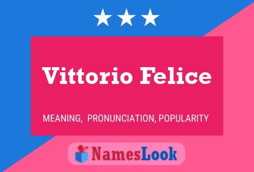 Vittorio Felice 名字海报