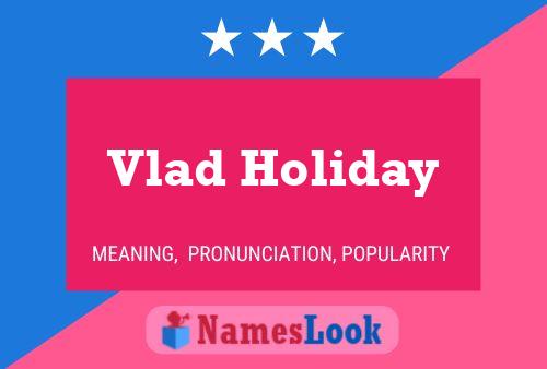 Vlad Holiday 名字海报