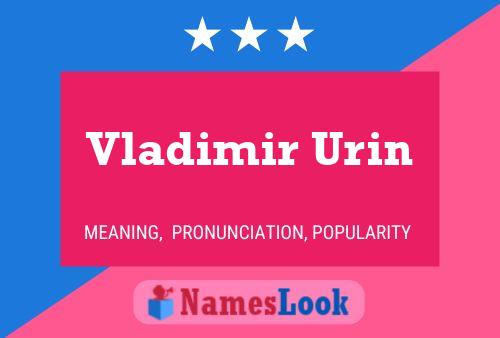 Vladimir Urin 名字海报