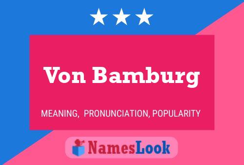 Von Bamburg 名字海报