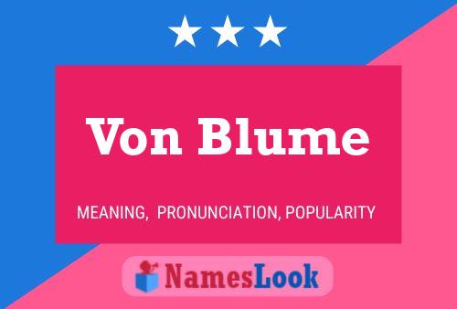 Von Blume 名字海报