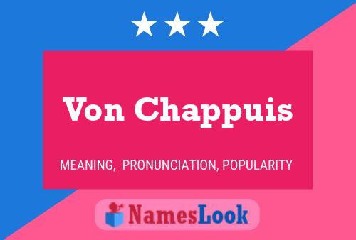 Von Chappuis 名字海报