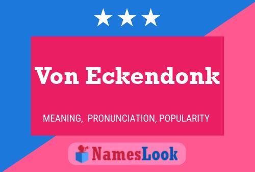 Von Eckendonk 名字海报