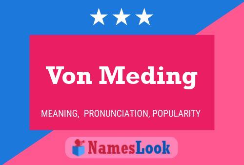 Von Meding 名字海报