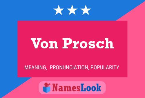 Von Prosch 名字海报