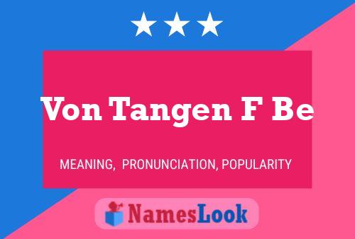 Von Tangen F Be 名字海报